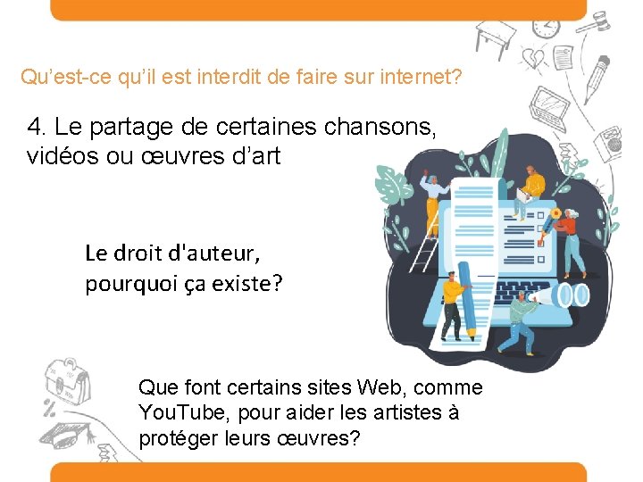 Qu’est-ce qu’il est interdit de faire sur internet? 4. Le partage de certaines chansons,