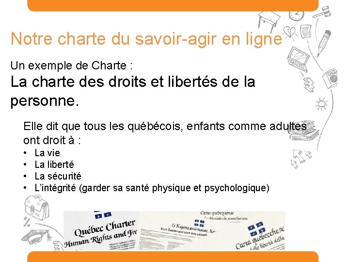 Notre charte du savoir-agir en ligne Un exemple de Charte : La charte des