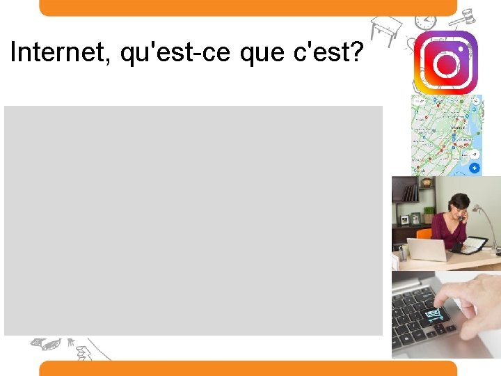 Internet, qu'est-ce que c'est? 