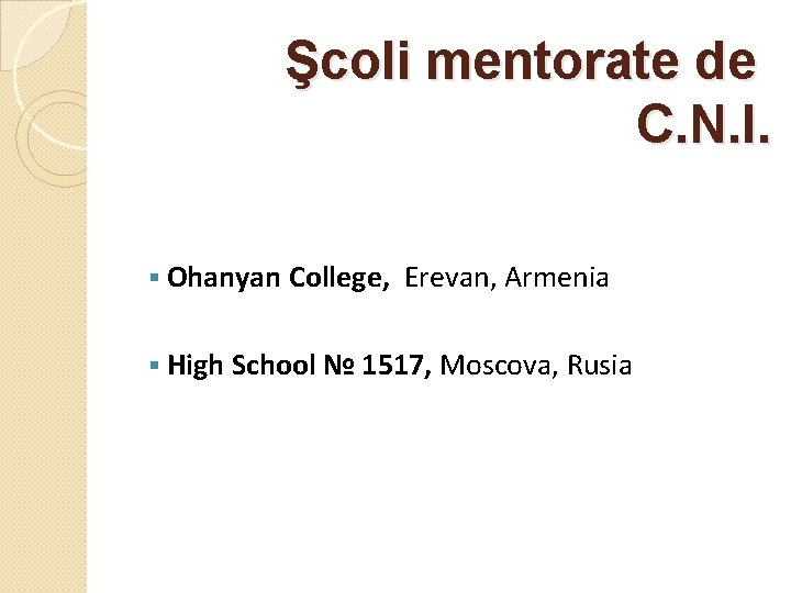 Şcoli mentorate de C. N. I. § Ohanyan College, Erevan, Armenia § High School