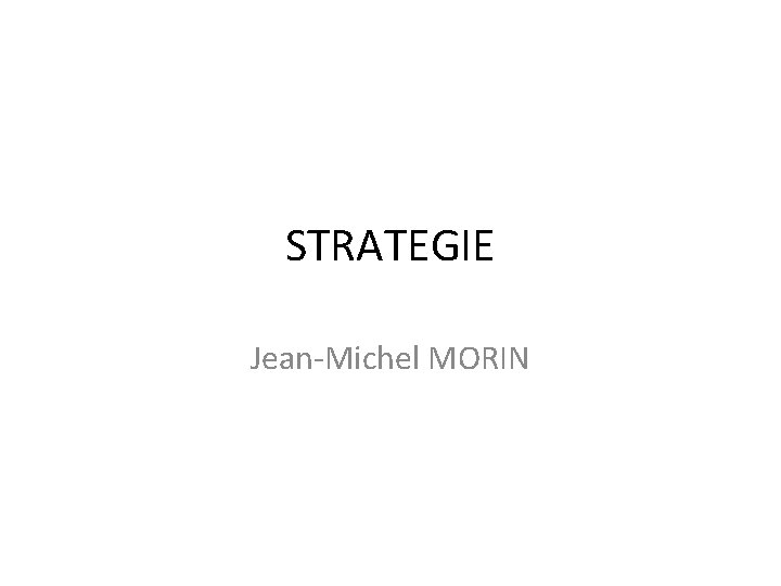 STRATEGIE Jean-Michel MORIN 