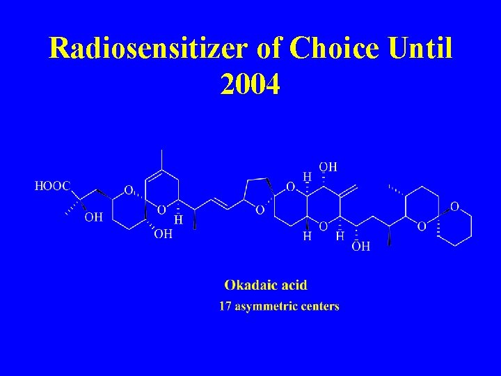 Radiosensitizer of Choice Until 2004 