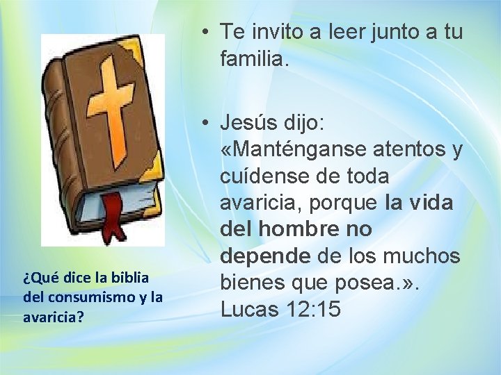  • Te invito a leer junto a tu familia. ¿Qué dice la biblia