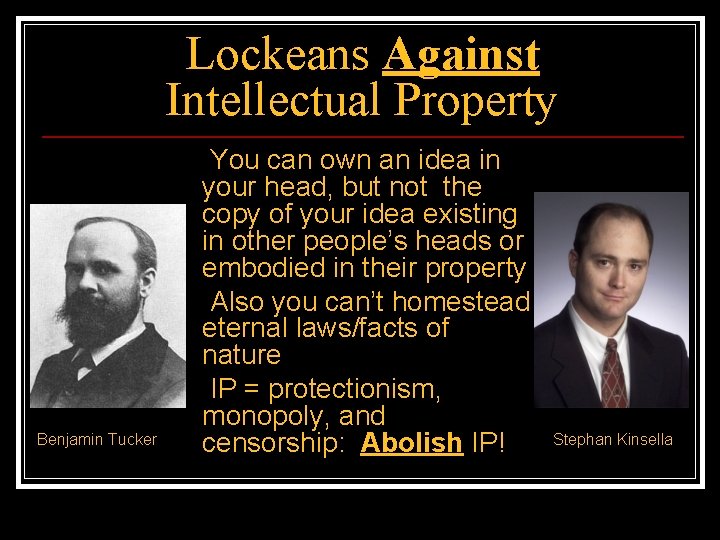 Lockeans Against Intellectual Property Benjamin Tucker You can own an idea in your head,