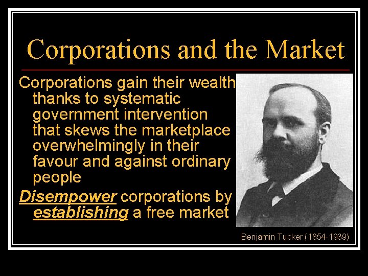 Corporations and the Market Corporations gain their wealth thanks to systematic government intervention that