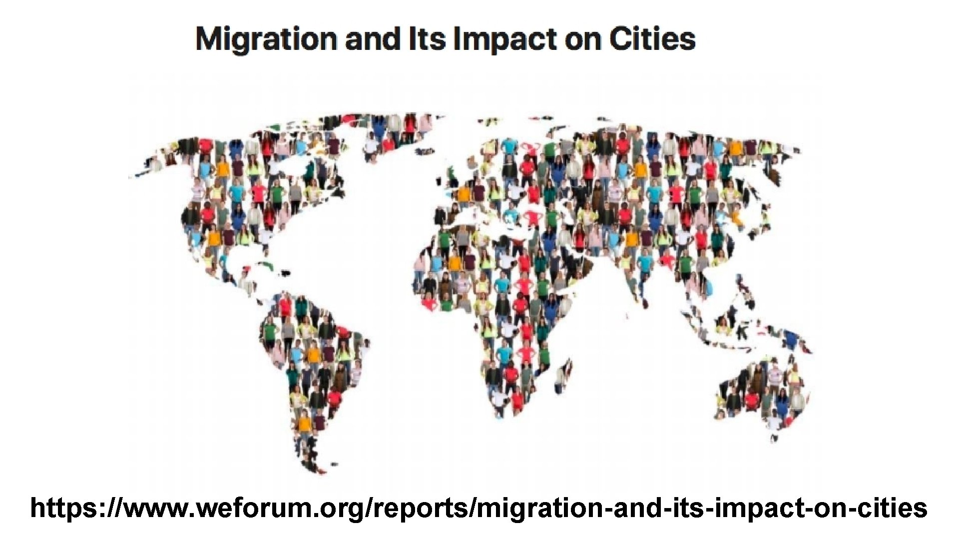 https: //www. weforum. org/reports/migration-and-its-impact-on-cities 