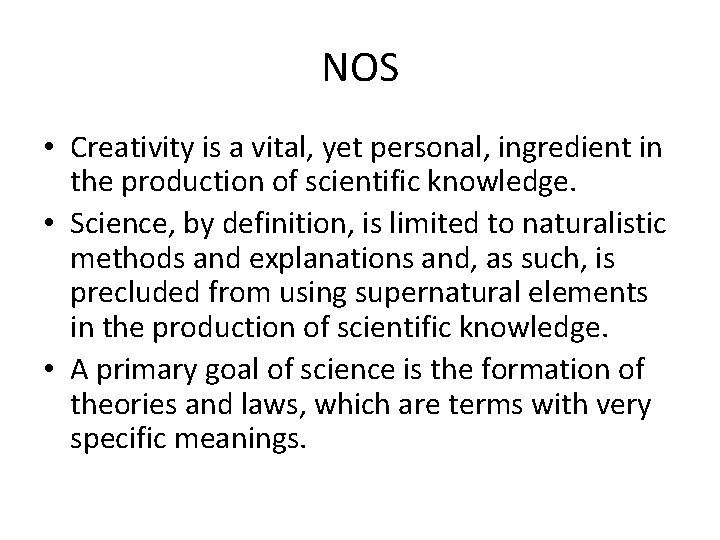 NOS • Creativity is a vital, yet personal, ingredient in the production of scientific
