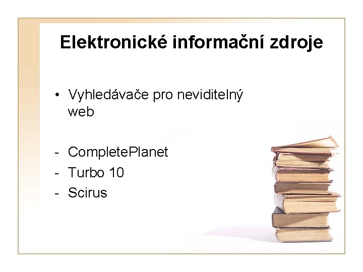 Elektronické informační zdroje • Vyhledávače pro neviditelný web - Complete. Planet - Turbo 10