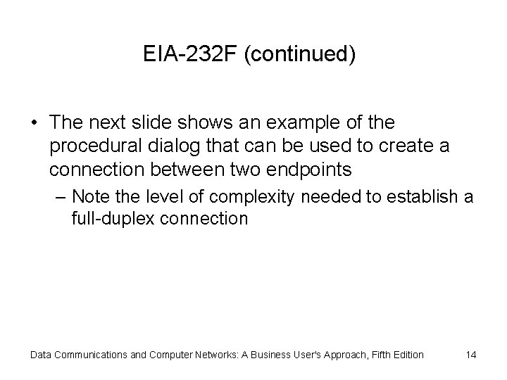 EIA-232 F (continued) • The next slide shows an example of the procedural dialog