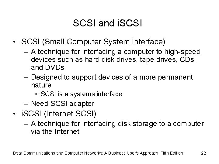 SCSI and i. SCSI • SCSI (Small Computer System Interface) – A technique for