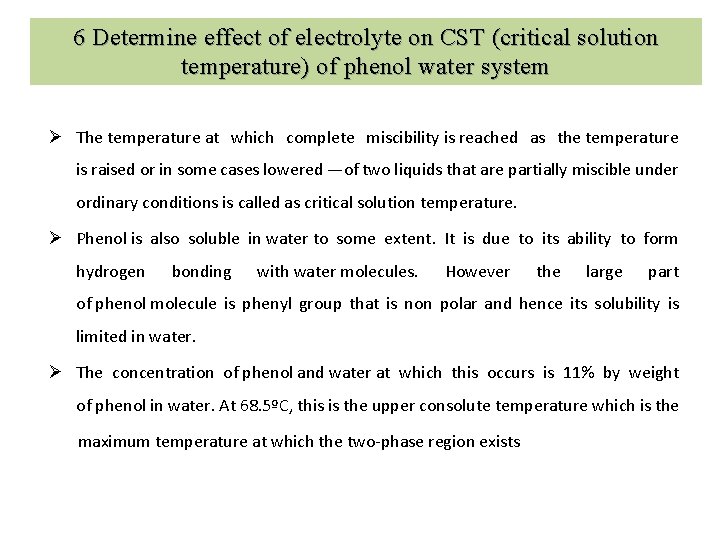 6 Determine effect of electrolyte on CST (critical solution temperature) of phenol water system