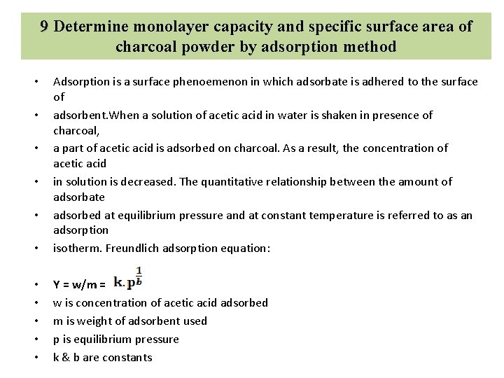 9 Determine monolayer capacity and specific surface area of charcoal powder by adsorption method