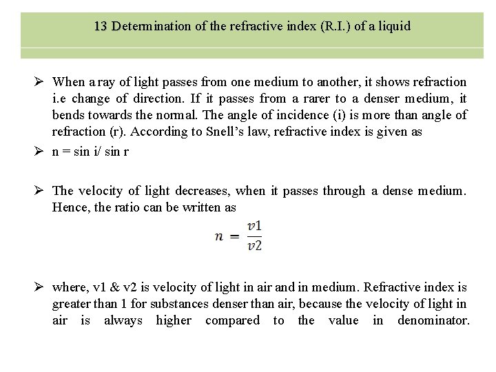 13 Determination of the refractive index (R. I. ) of a liquid 13 D