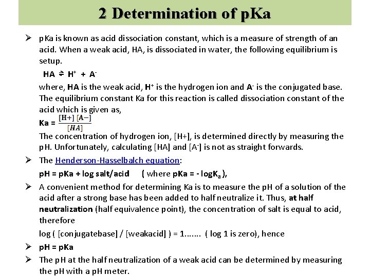 2 Determination of p. Ka Ø p. Ka is known as acid dissociation constant,