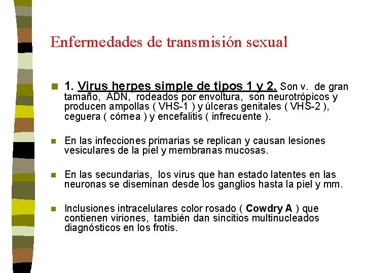 Enfermedades de transmisión sexual n 1. Virus herpes simple de tipos 1 y 2. Enfermedades de transmisión sexual n 1. Virus herpes simple de tipos 1 y 2.