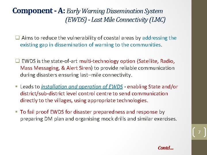 Component - A: A Early Warning Dissemination System (EWDS) - Last Mile Connectivity (LMC) Component - A: A Early Warning Dissemination System (EWDS) - Last Mile Connectivity (LMC)