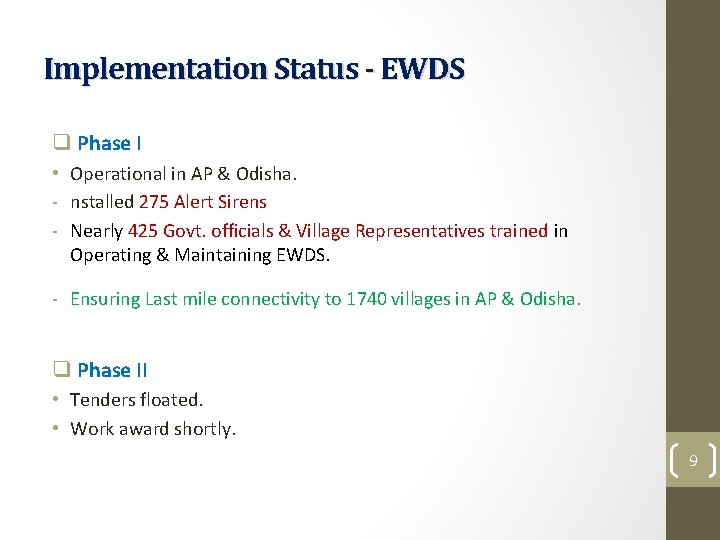 Implementation Status - EWDS q Phase I • Operational in AP & Odisha. - Implementation Status - EWDS q Phase I • Operational in AP & Odisha. -