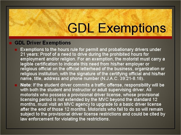 GDL Exemptions n GDL Driver Exemptions n n Exemptions to the hours rule for