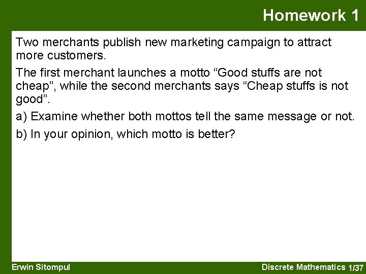 Homework 1 Two merchants publish new marketing campaign to attract more customers. The first