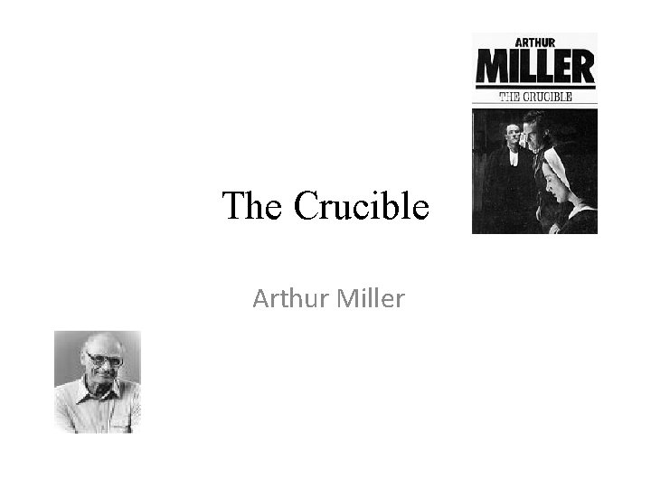 The Crucible Arthur Miller 