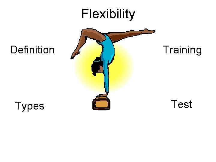 Flexibility Definition Training Types Test 