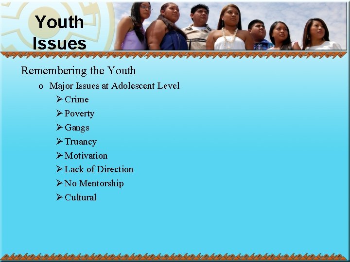 Youth Issues Remembering the Youth o Major Issues at Adolescent Level Ø Crime Ø