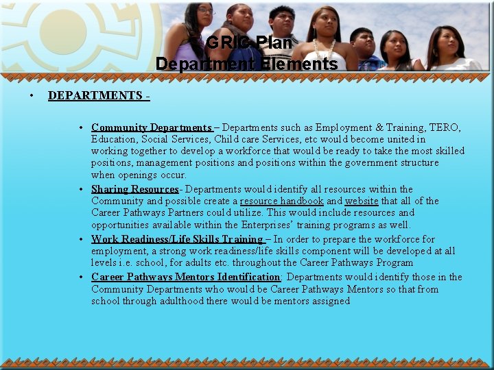 GRIC Plan Department Elements • DEPARTMENTS • Community Departments – Departments such as Employment