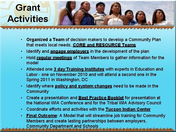 Grant Activities • Organized a Team of decision makers to develop a Community Plan