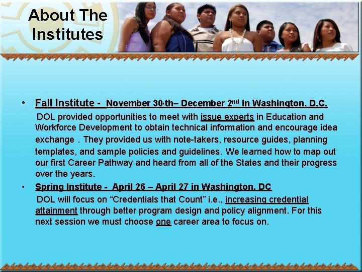 About The Institutes • Fall Institute - November 30, th– December 2 nd in