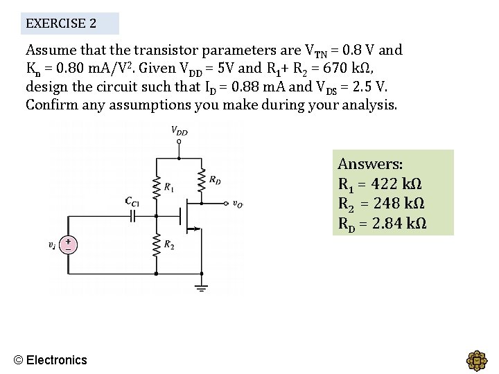 EXERCISE 2 Assume that the transistor parameters are VTN = 0. 8 V and