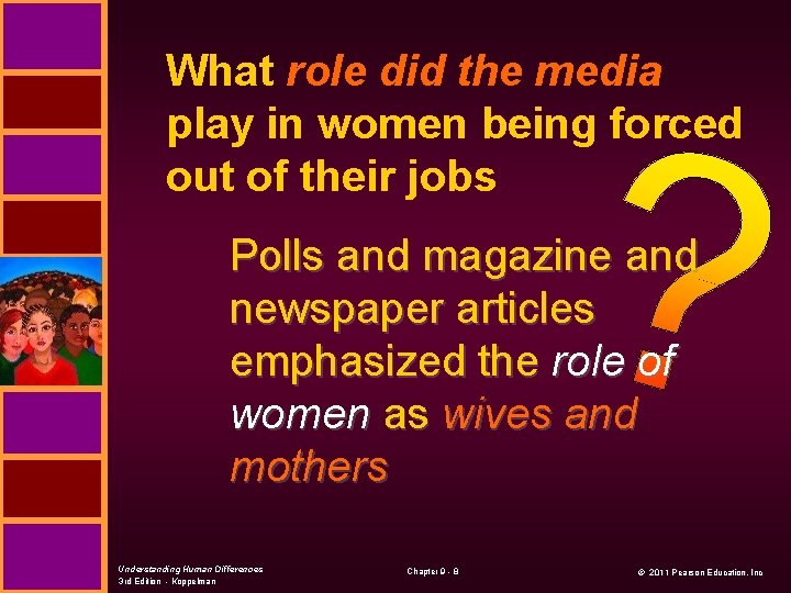 What role did the media play in women being forced out of their jobs