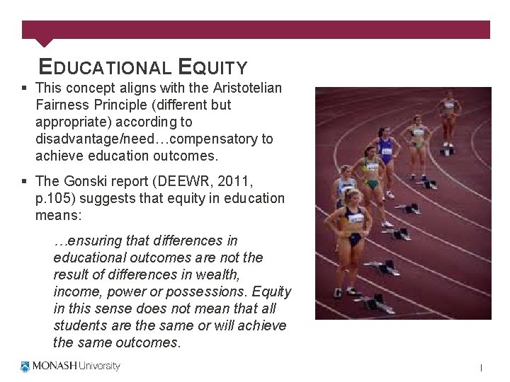 EDUCATIONAL EQUITY § This concept aligns with the Aristotelian Fairness Principle (different but appropriate)
