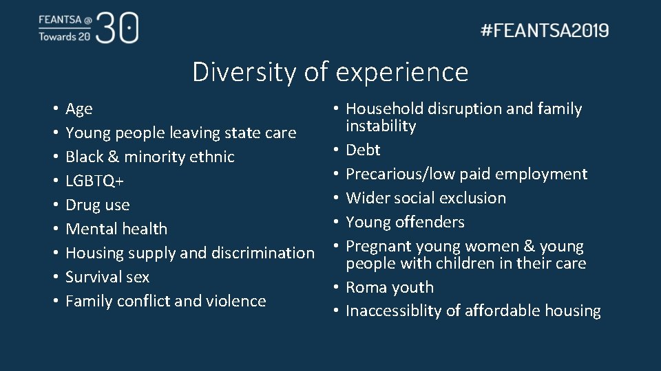 Diversity of experience • • • Age Young people leaving state care Black &