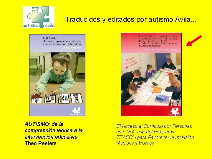 Traducidos y editados por autismo Ávila. . . AUTISMO: de la comprensión teórica a Traducidos y editados por autismo Ávila. . . AUTISMO: de la comprensión teórica a