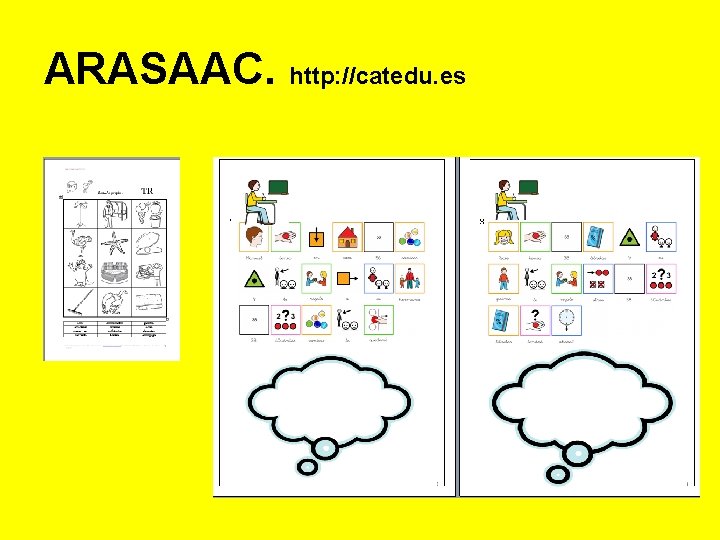 ARASAAC. http: //catedu. es ARASAAC. http: //catedu. es