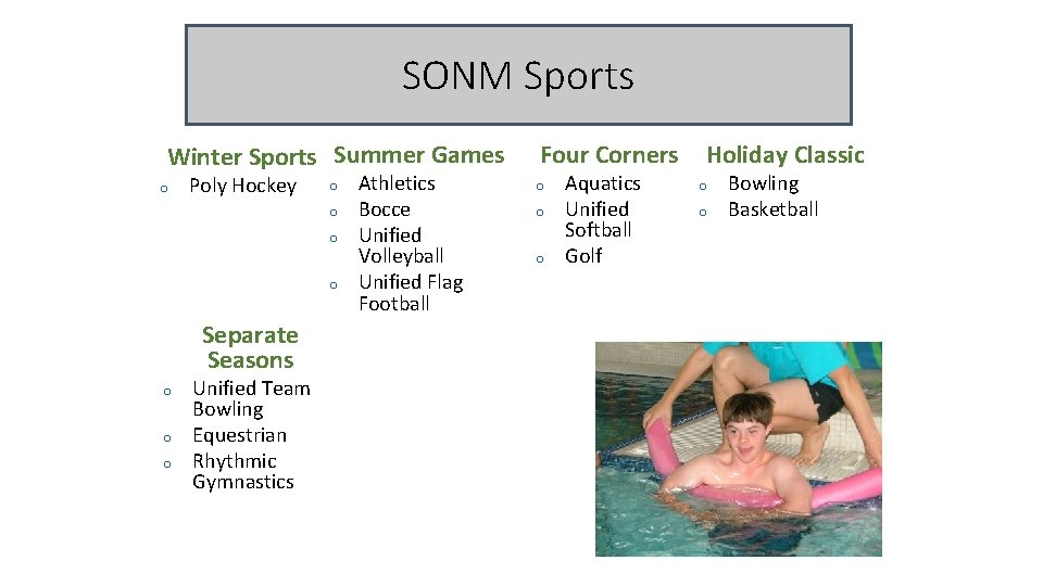 SONM Sports Winter Sports Summer Games o Poly Hockey o o Separate Seasons o