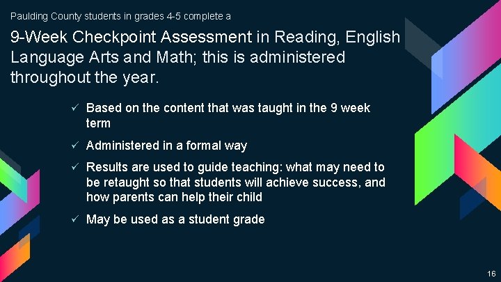 Paulding County students in grades 4 -5 complete a 9 -Week Checkpoint Assessment in