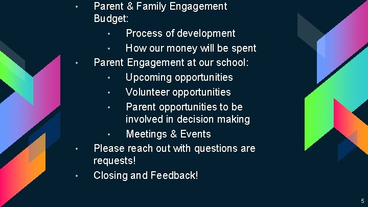  • • Parent & Family Engagement Budget: • Process of development • How