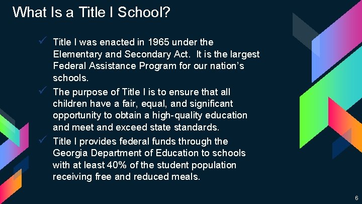 What Is a Title I School? ü Title I was enacted in 1965 under