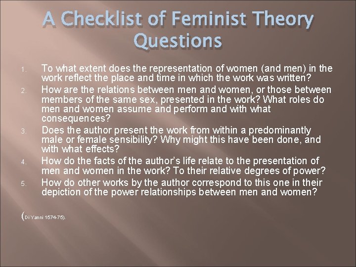 A Checklist of Feminist Theory Questions 1. 2. 3. 4. 5. To what extent