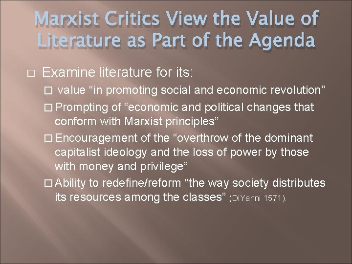 Marxist Critics View the Value of Literature as Part of the Agenda � Examine