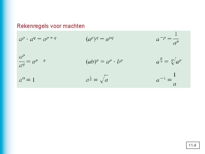 Rekenregels voor machten 11. 4 