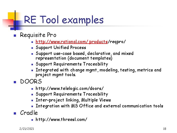 RE Tool examples n Requisite Pro n n n DOORS n n n http: