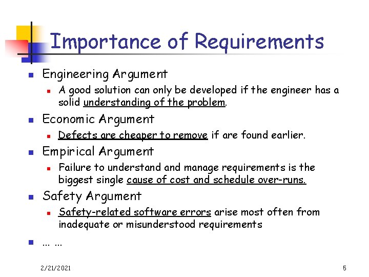 Importance of Requirements n Engineering Argument n n Economic Argument n n Failure to