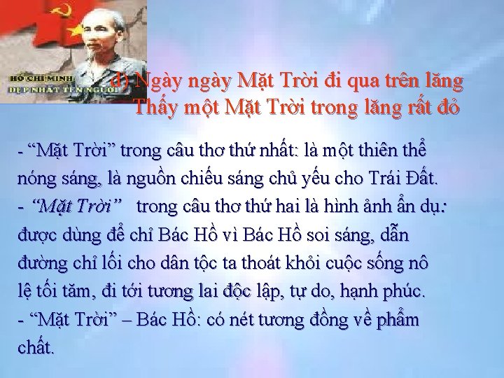 d) Ngày ngày Mặt Trời đi qua trên lăng Thấy một Mặt Trời trong