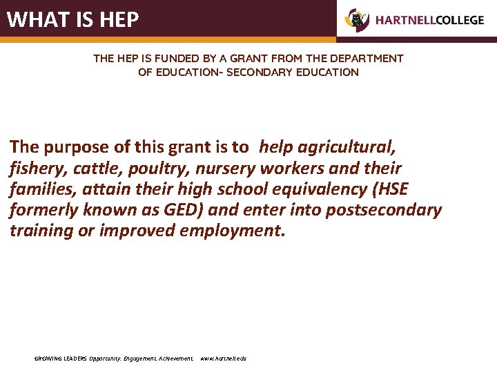 WHAT IS HEP THE HEP IS FUNDED BY A GRANT FROM THE DEPARTMENT OF WHAT IS HEP THE HEP IS FUNDED BY A GRANT FROM THE DEPARTMENT OF