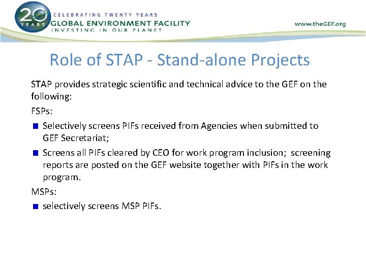Role of STAP - Stand-alone Projects STAP provides strategic scientific and technical advice to