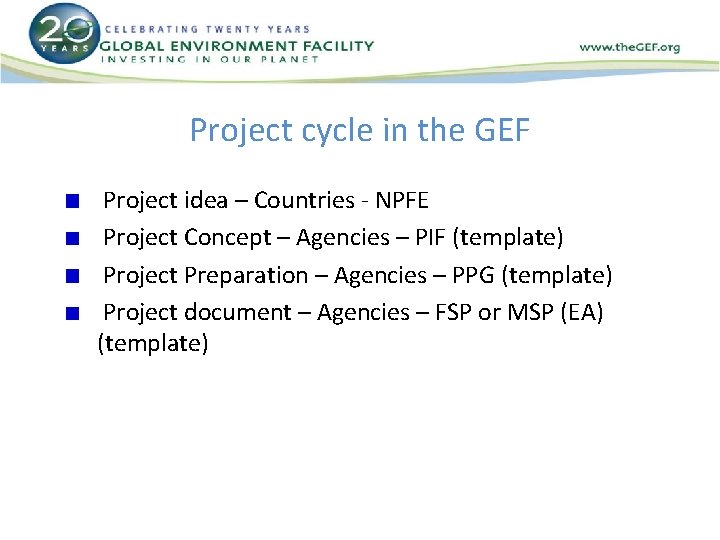 Project cycle in the GEF Project idea – Countries - NPFE Project Concept –