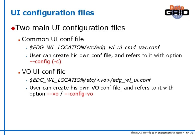 UI configuration files u. Two n Common UI conf file s s n main