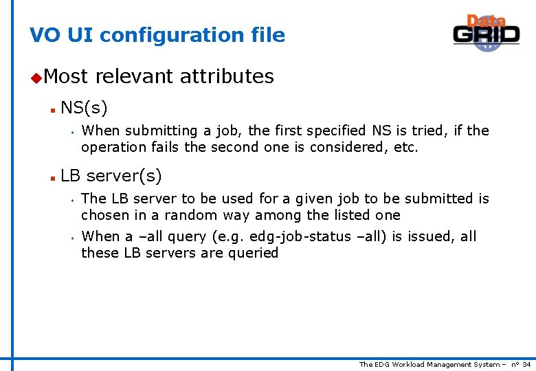 VO UI configuration file u. Most n NS(s) s n relevant attributes When submitting